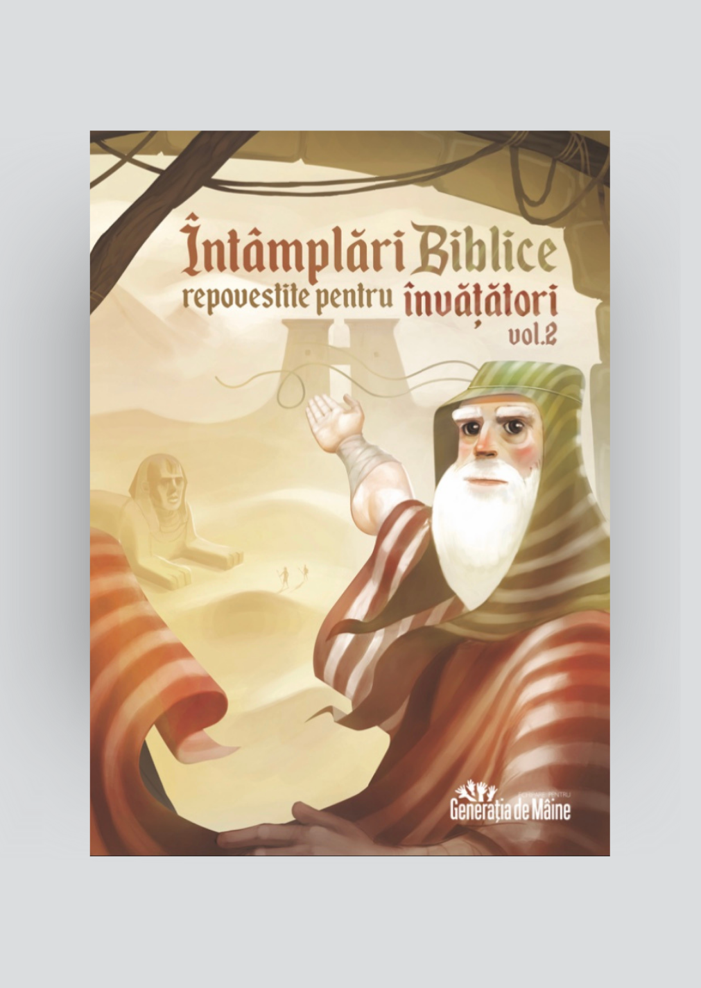 Întâmplări Biblice Repovestite Pentru Învățători vol. 2