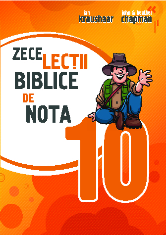 Zece Lecţii Biblice de Nota 10
