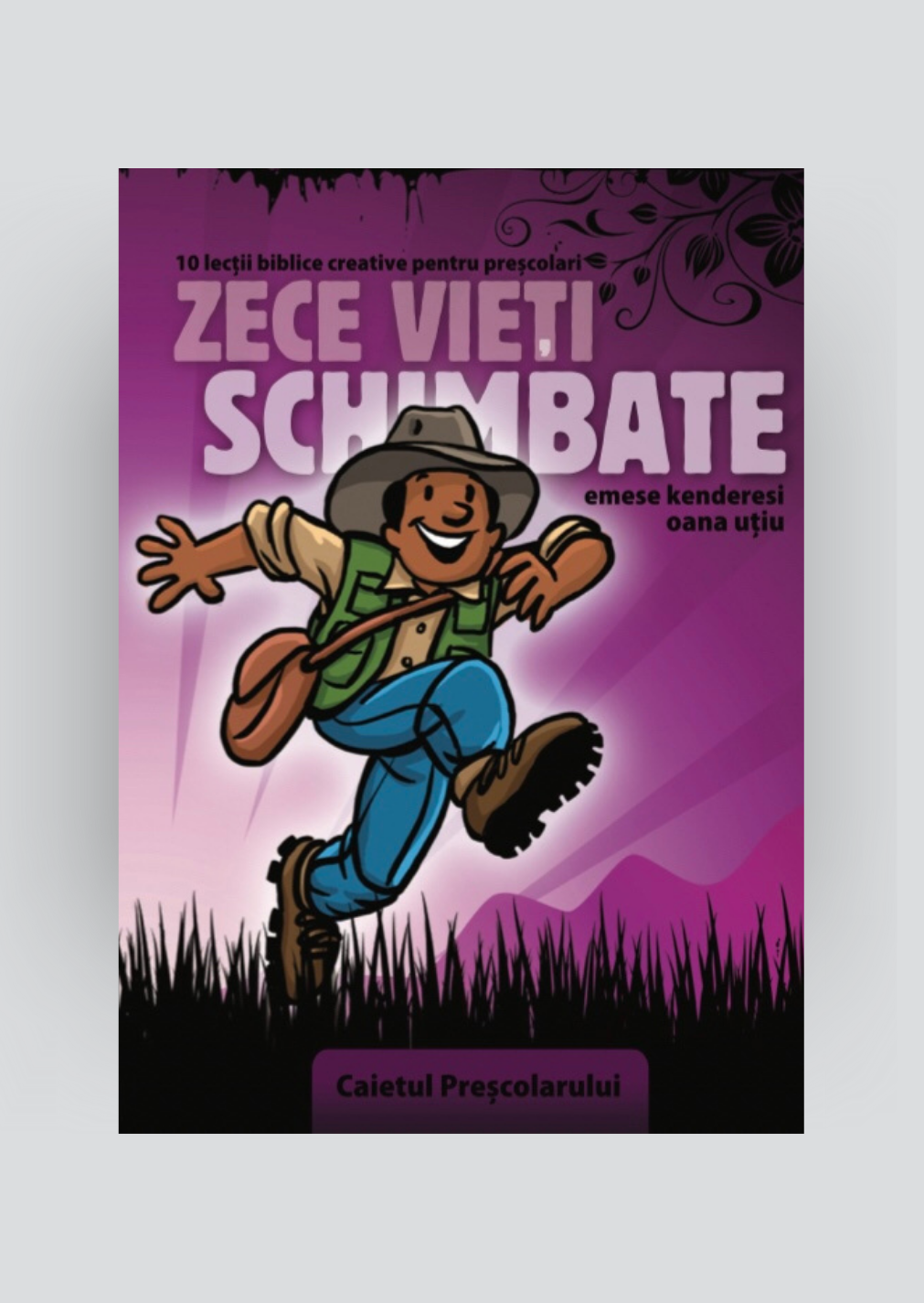 Zece Vieți Schimbate – caietul preșcolarului