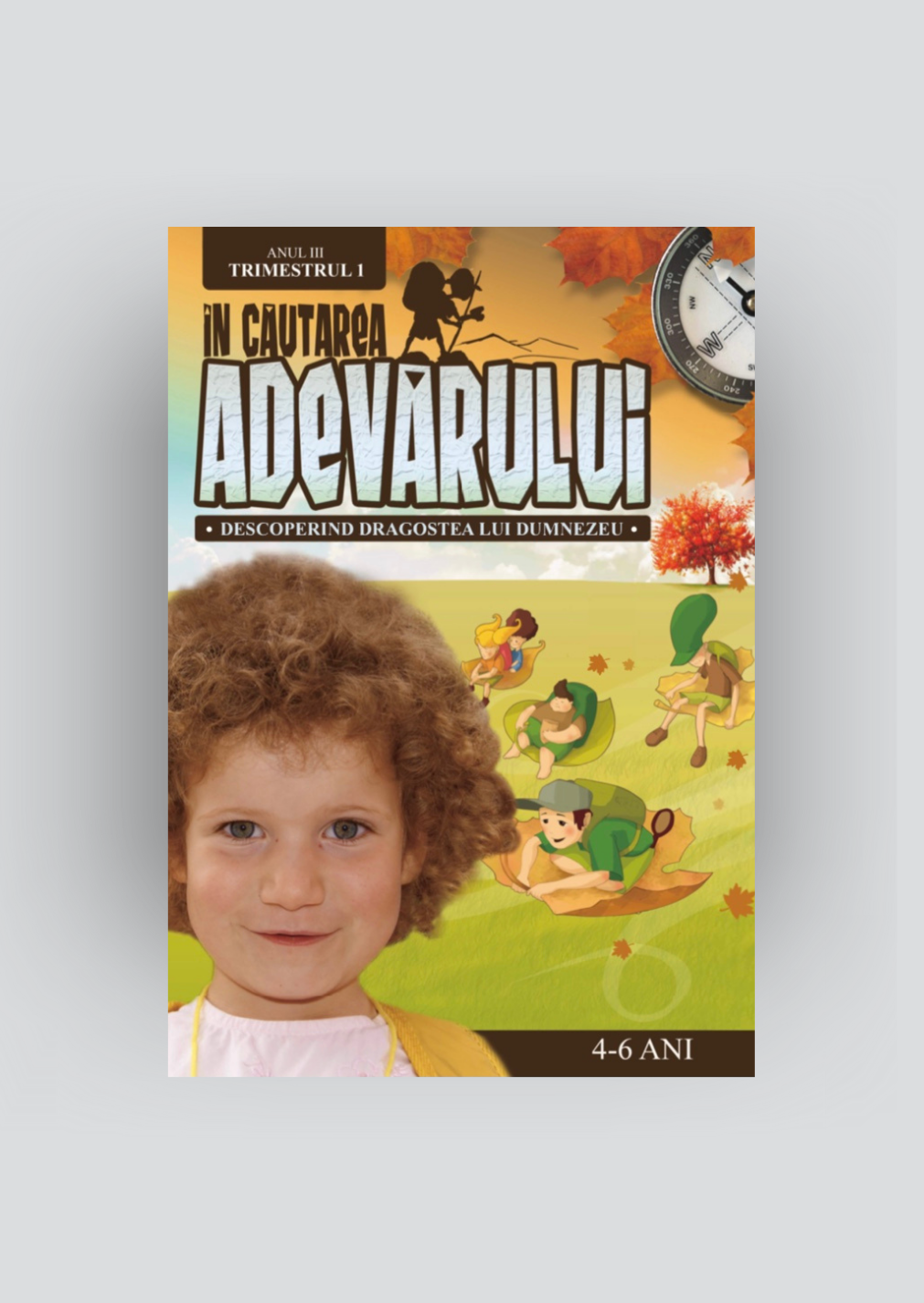 Manual 4-6 ani, An 3, Trimestrul 1 – În Căutarea Adevărului