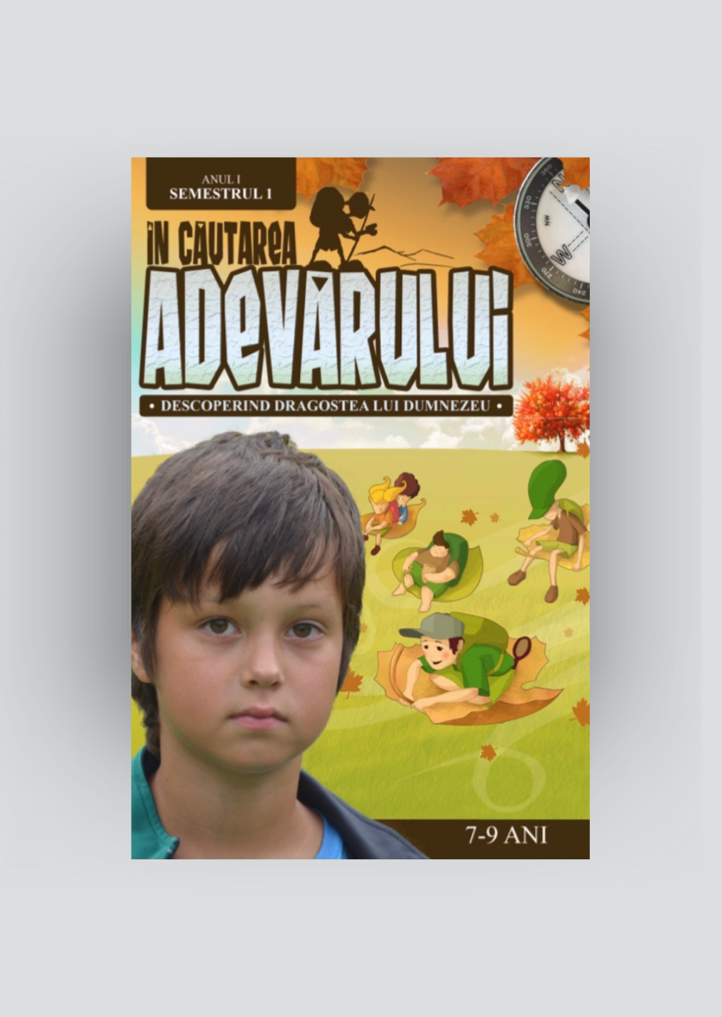 Manual 7-9 ani, An 1, Semestrul 1 – În Căutarea Adevărului